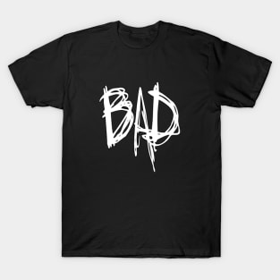 Bad Text Typographic Art Man's & Woman's T-Shirt